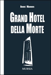 Grand hotel della morte - Librerie.coop Grand hotel della morte - Librerie.coop