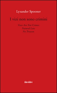 I vizi non sono crimini. Legge di natura. Nessun tradimento - Librerie.coop