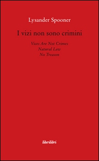 I vizi non sono crimini. Legge di natura. Nessun tradimento - Librerie.coop