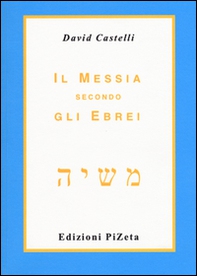Il Messia secondo gli ebrei - Librerie.coop