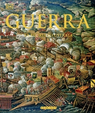 Guerra. La storia illustrata - Librerie.coop