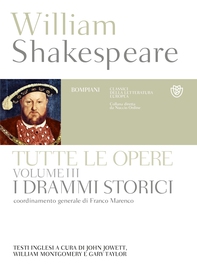 William Shakespeare. Tutte le opere. Vol. III. I drammi storici - Librerie.coop William Shakespeare. Tutte le opere. Vol. III. I drammi storici - Librerie.coop