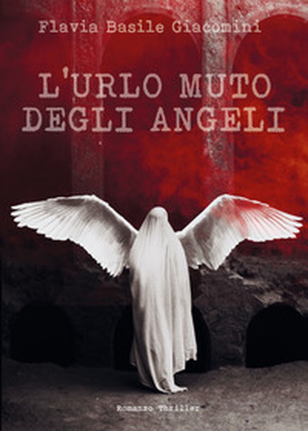L'urlo muto degli angeli - Librerie.coop L'urlo muto degli angeli - Librerie.coop