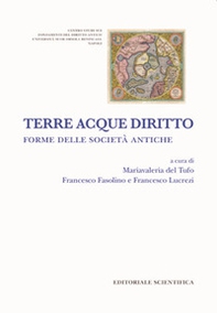 Terre acque diritto. Forme delle società antiche - Librerie.coop