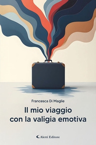 Il mio viaggio con la valigia emotiva - Librerie.coop