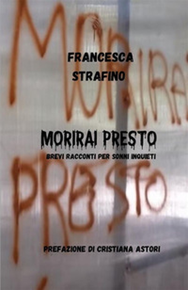 Morirai presto. Brevi racconti per sonni inquieti - Librerie.coop Morirai presto. Brevi racconti per sonni inquieti - Librerie.coop