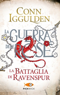 La battaglia di Ravenspur. La guerra delle Rose - Vol. 4 - Librerie.coop