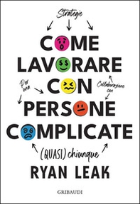 Come lavorare con persone complicate. Per una collaborazione con (quasi) chiunque - Librerie.coop