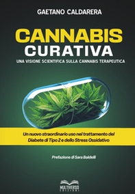 Cannabis curativa. Una visione scientifica sulla cannabis terapeutica - Librerie.coop