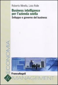 Business intelligence per l'azienda snella. Sviluppo e governo del business - Librerie.coop