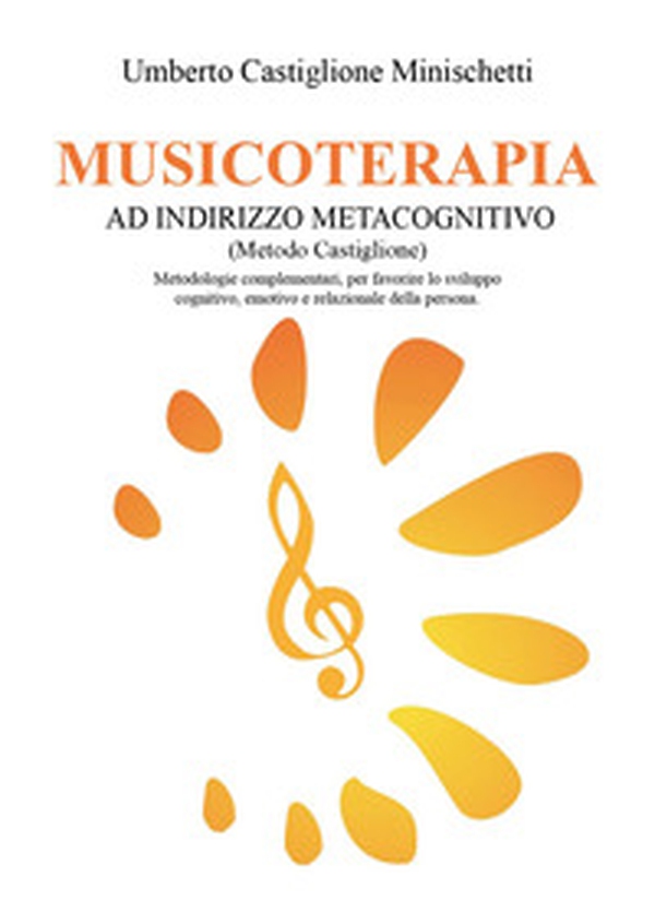 Musicoterapia ad indirizzo metacognitivo (Metodo Castiglione)® - Librerie.coop