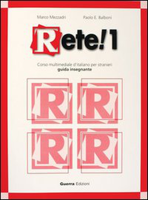 Rete! 1. Corso multimediale d'italiano per stranieri. Guida per l'insegnante - Librerie.coop Rete! 1. Corso multimediale d'italiano per stranieri. Guida per l'insegnante - Librerie.coop