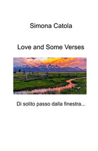 Love and some verses. Di solito passo dalla finestra... - Librerie.coop