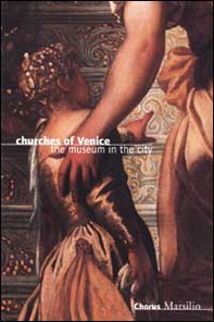 Churches of Venice. The museum in the city - Librerie.coop