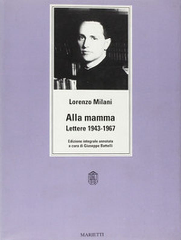 Alla mamma. Lettere 1943-1967 - Librerie.coop Alla mamma. Lettere 1943-1967 - Librerie.coop