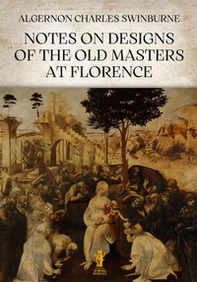 Notes on designs of the old masters at Florence - Librerie.coop