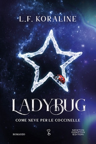 Ladybug. Come neve per le coccinelle - Librerie.coop