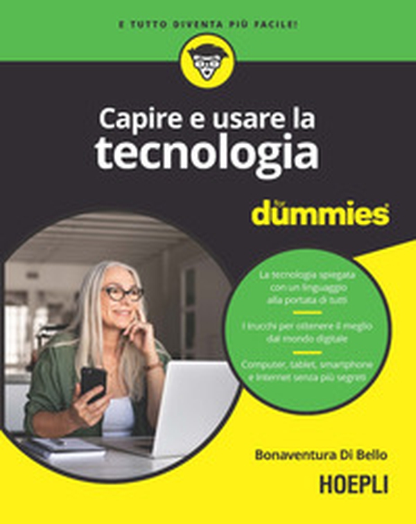 Capire e usare la tecnologia for dummies - Librerie.coop Capire e usare la tecnologia for dummies - Librerie.coop