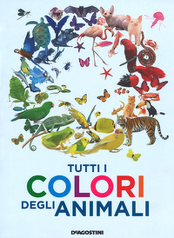 Tutti i colori degli animali - Librerie.coop Tutti i colori degli animali - Librerie.coop
