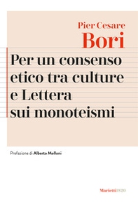 Per un consenso etico tra le culture e Lettera sui monoteismi - Librerie.coop
