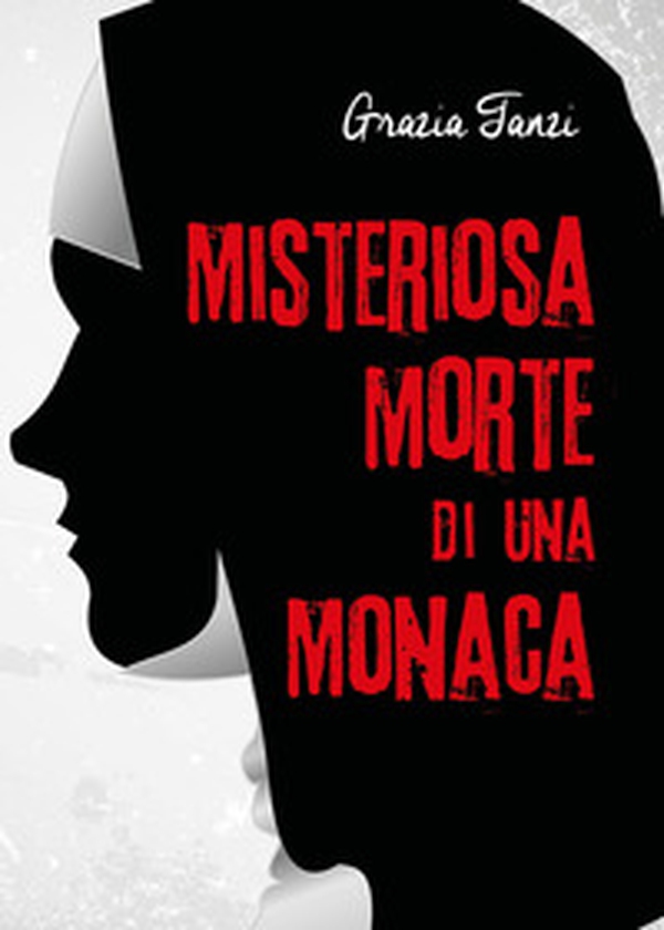 Misteriosa morte di una monaca - Librerie.coop Misteriosa morte di una monaca - Librerie.coop