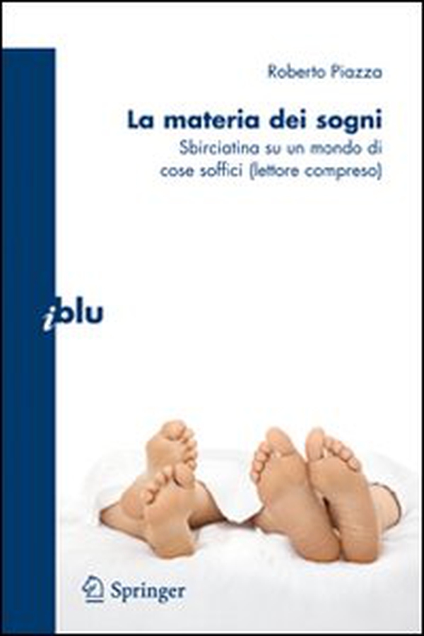 La materia dei sogni. Sbirciatina su un mondo complesso di cose soffici (lettore compreso) - Librerie.coop La materia dei sogni. Sbirciatina su un mondo complesso di cose soffici (lettore compreso) - Librerie.coop