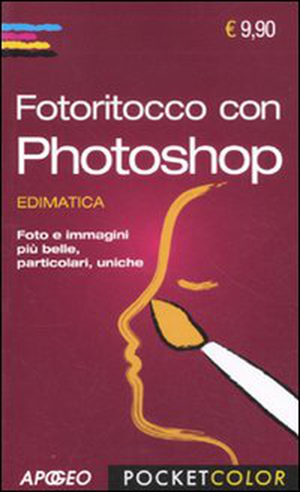 Fotoritocco con Photoshop - Librerie.coop Fotoritocco con Photoshop - Librerie.coop