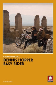 Dennis Hopper. Easy rider - Librerie.coop