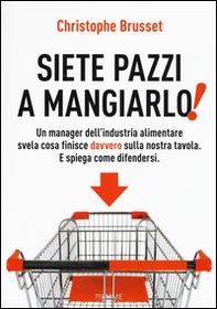 Siete pazzi a mangiarlo! - Librerie.coop