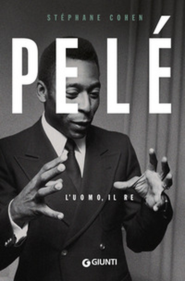 Pelé. L'uomo, il re - Librerie.coop Pelé. L'uomo, il re - Librerie.coop