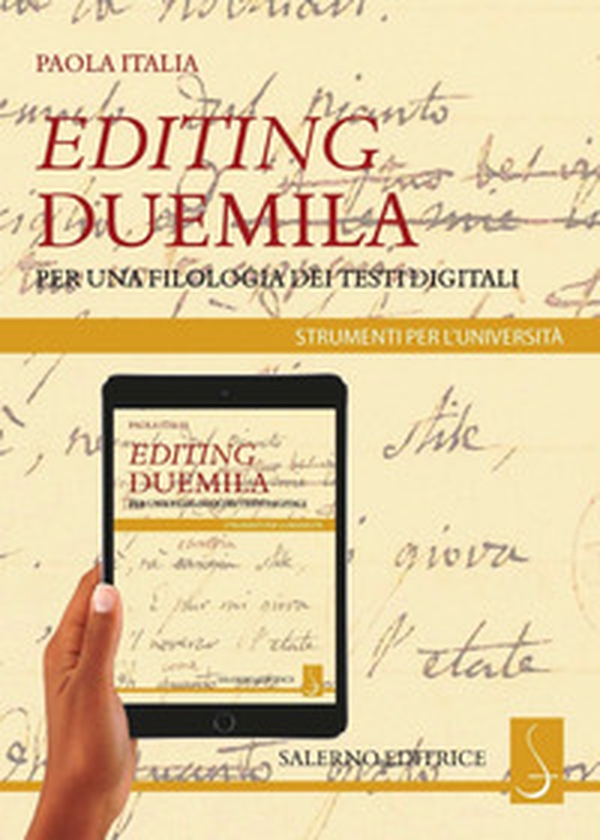 Editing Duemila. Per una filologia dei testi digitali - Librerie.coop Editing Duemila. Per una filologia dei testi digitali - Librerie.coop