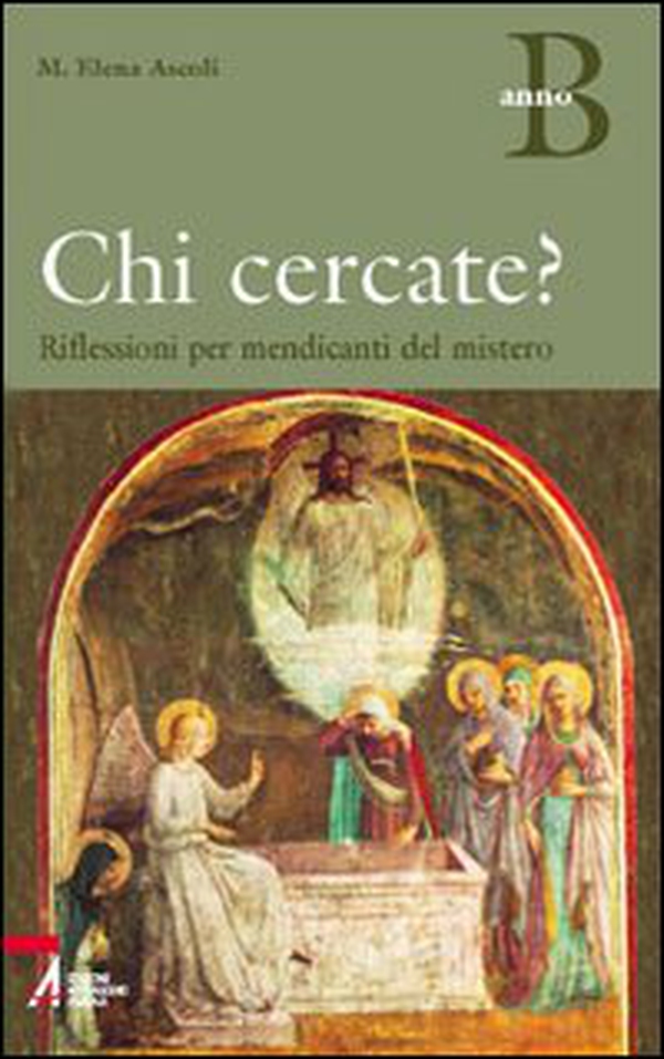Chi cercate? Riflessioni per mendicanti del mistero. Anno B - Librerie.coop Chi cercate? Riflessioni per mendicanti del mistero. Anno B - Librerie.coop