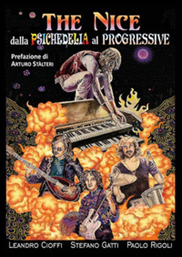 The Nice. Dalla psichedelia al progressive - Librerie.coop The Nice. Dalla psichedelia al progressive - Librerie.coop