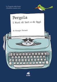 Pergola. I muri di ieri e di oggi - Librerie.coop