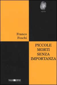 Piccole morti senza importanza - Librerie.coop Piccole morti senza importanza - Librerie.coop