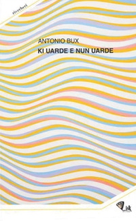 Ki uarde e nun uarde - Librerie.coop Ki uarde e nun uarde - Librerie.coop
