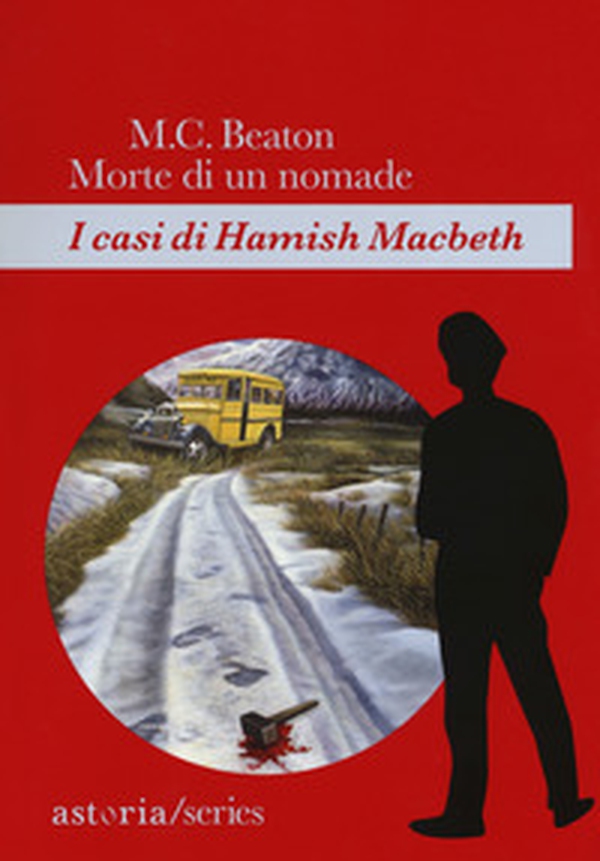 Morte di un nomade. I casi di Hamish Macbeth - Librerie.coop Morte di un nomade. I casi di Hamish Macbeth - Librerie.coop