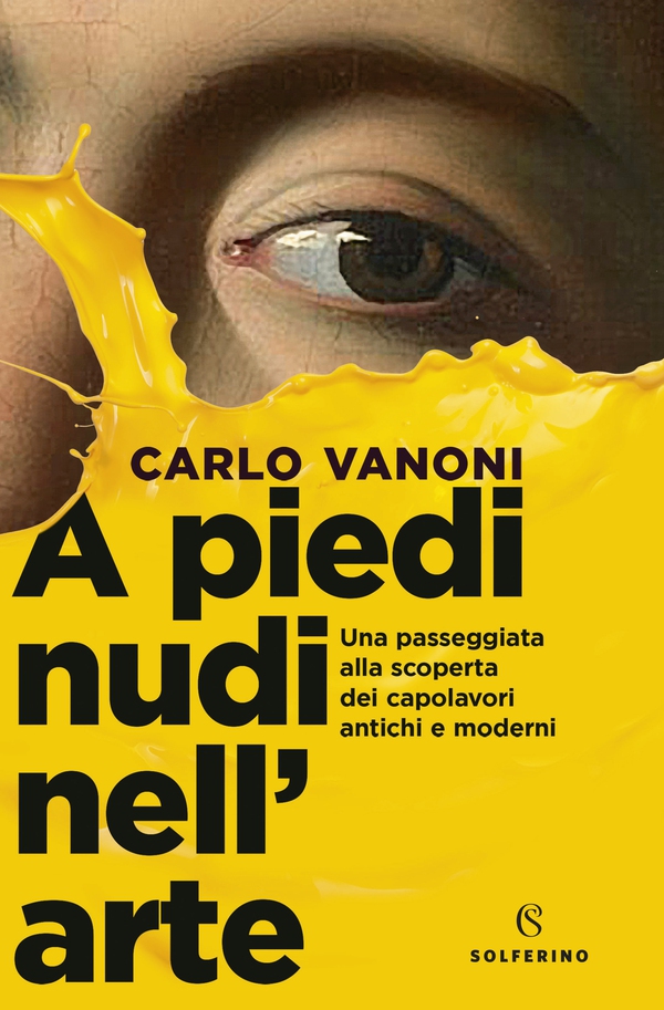 A piedi nudi nell'arte - Librerie.coop A piedi nudi nell'arte - Librerie.coop