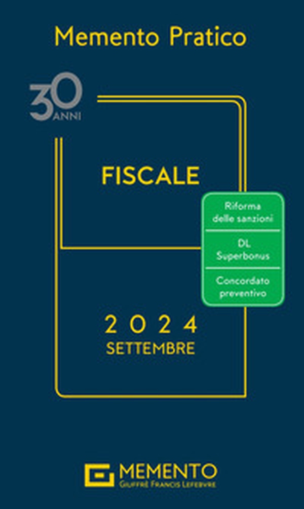 Memento pratico fiscale. Settembre 2024 - Librerie.coop Memento pratico fiscale. Settembre 2024 - Librerie.coop