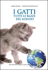 I gatti. Tutte le razze del mondo - Librerie.coop I gatti. Tutte le razze del mondo - Librerie.coop