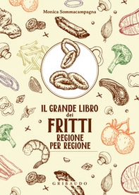 Il grande libro dei fritti regione per regione - Librerie.coop