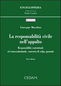 Responsabilità civile nell'appalto. Responsabilità contrattuale ed extracontrattuale, concorso di colpa, garanzie - Librerie.coop