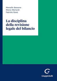 La disciplina della revisione legale del bilancio - Librerie.coop