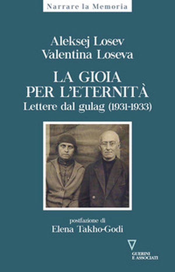 La gioia per l'eternità. Lettere dal gulag (1931-1933) - Librerie.coop La gioia per l'eternità. Lettere dal gulag (1931-1933) - Librerie.coop