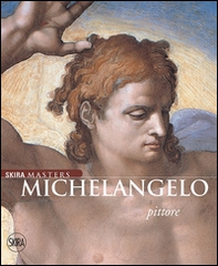 Michelangelo pittore - Librerie.coop