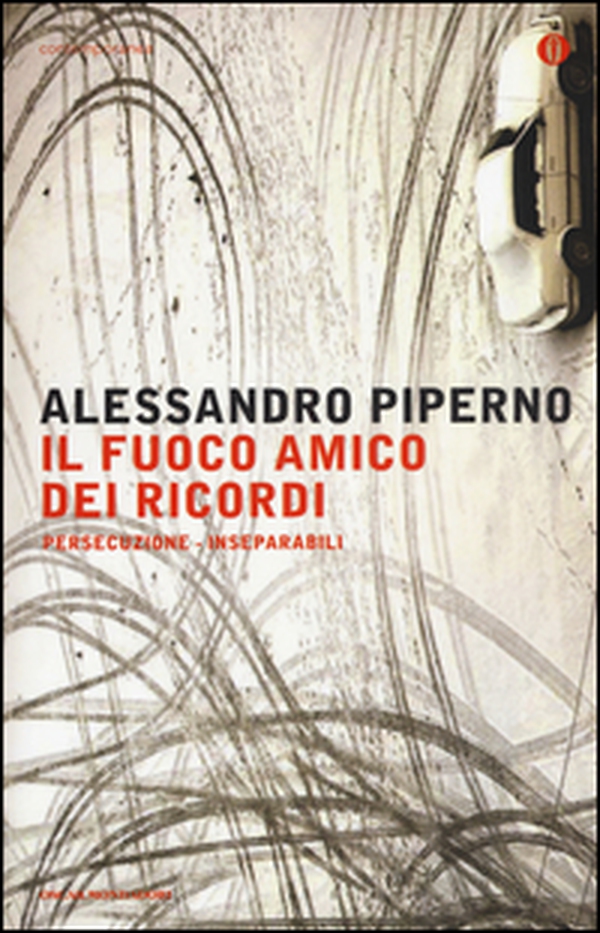 Persecuzione-Inseparabili. Il fuoco amico dei ricordi - Librerie.coop Persecuzione-Inseparabili. Il fuoco amico dei ricordi - Librerie.coop