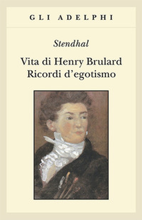 Vita di Henry Brulard. Ricordi d'egotismo - Librerie.coop Vita di Henry Brulard. Ricordi d'egotismo - Librerie.coop