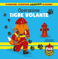 Operazione tigre volante. Fox baffi d'acciaio - Librerie.coop