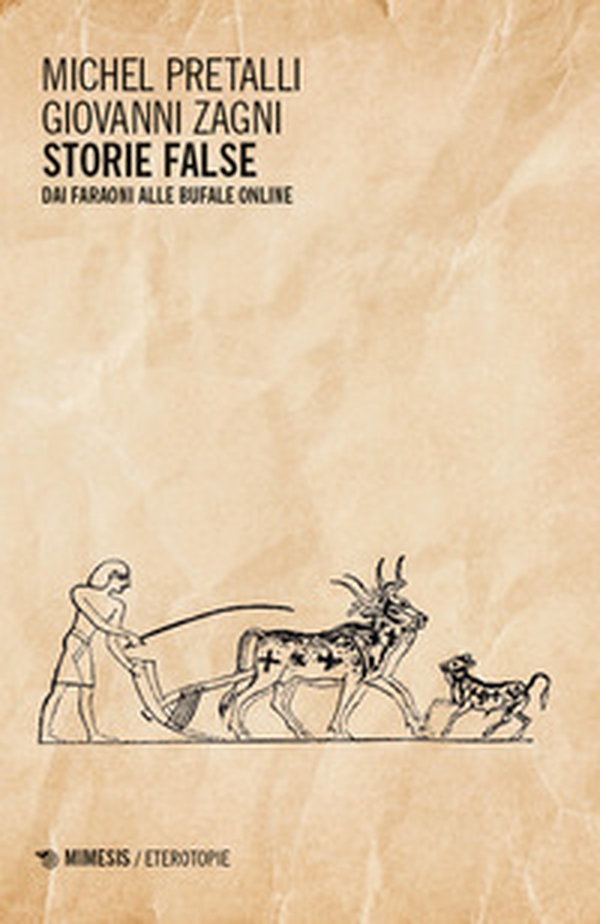 Storie false. Dai faraoni alle bufale online - Librerie.coop Storie false. Dai faraoni alle bufale online - Librerie.coop
