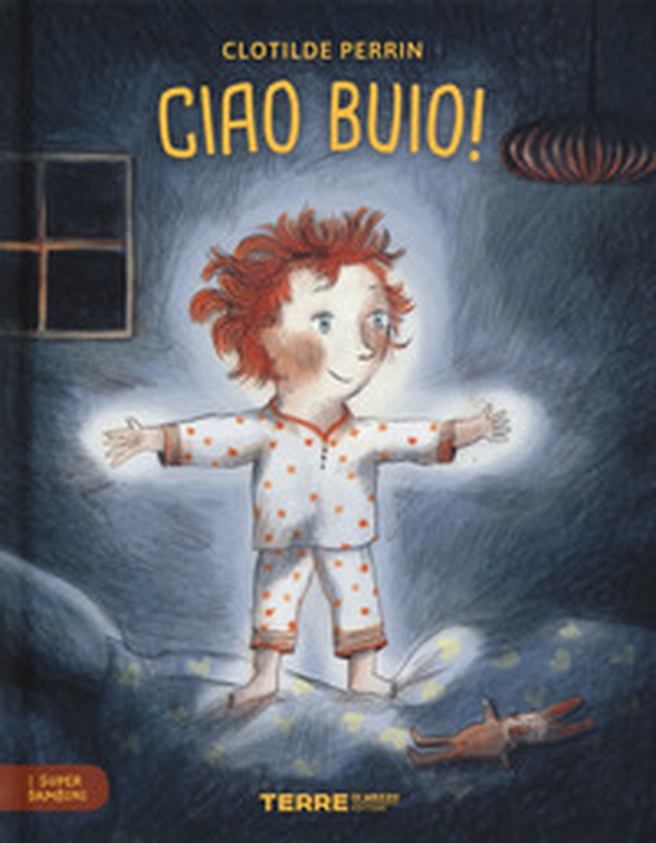 Ciao buio! I super bambini - Librerie.coop Ciao buio! I super bambini - Librerie.coop